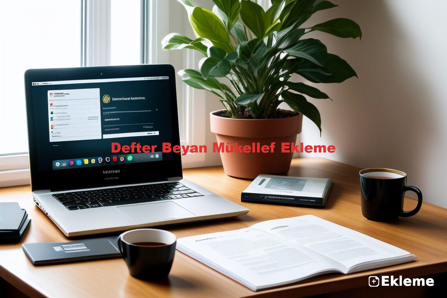 Defter Beyan Mükellef Ekleme