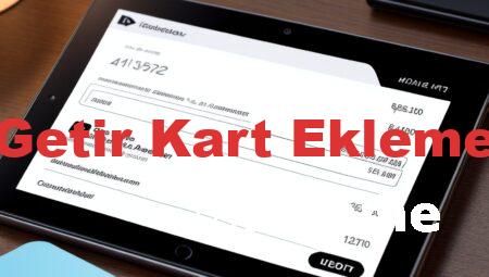 Getir Kart Ekleme