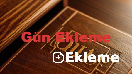 Gün Ekleme