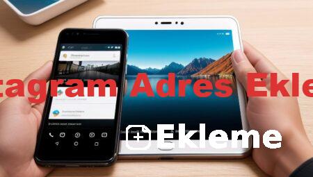 Instagram Adres Ekleme