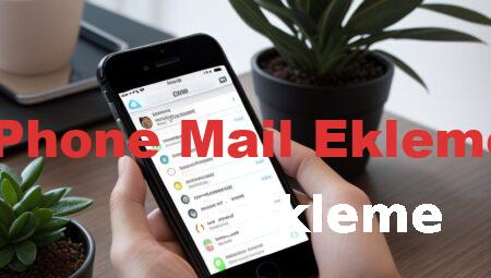 iPhone Mail Ekleme