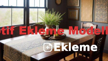 Motif Ekleme Modelleri