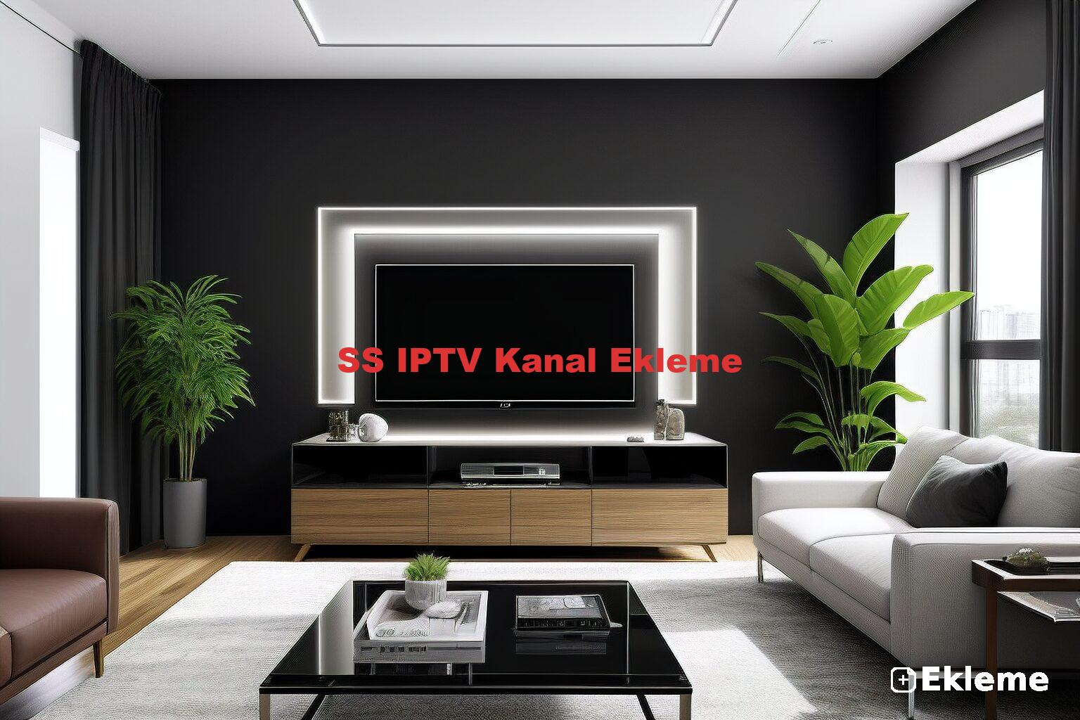 SS IPTV Kanal Ekleme