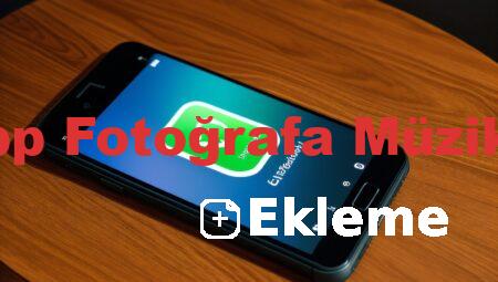 WhatsApp Fotoğrafa Müzik Ekleme
