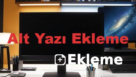 Alt Yazı Ekleme