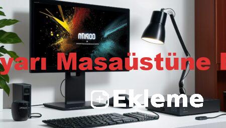 Bilgisayarı Masaüstüne Ekleme