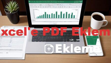 Excel’e PDF Ekleme