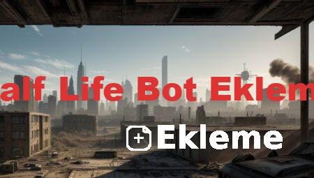 Half Life Bot Ekleme