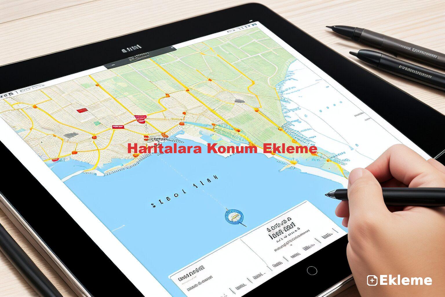 Haritalara Konum Ekleme