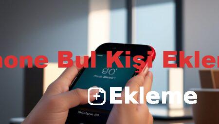 iPhone Bul Kişi Ekleme