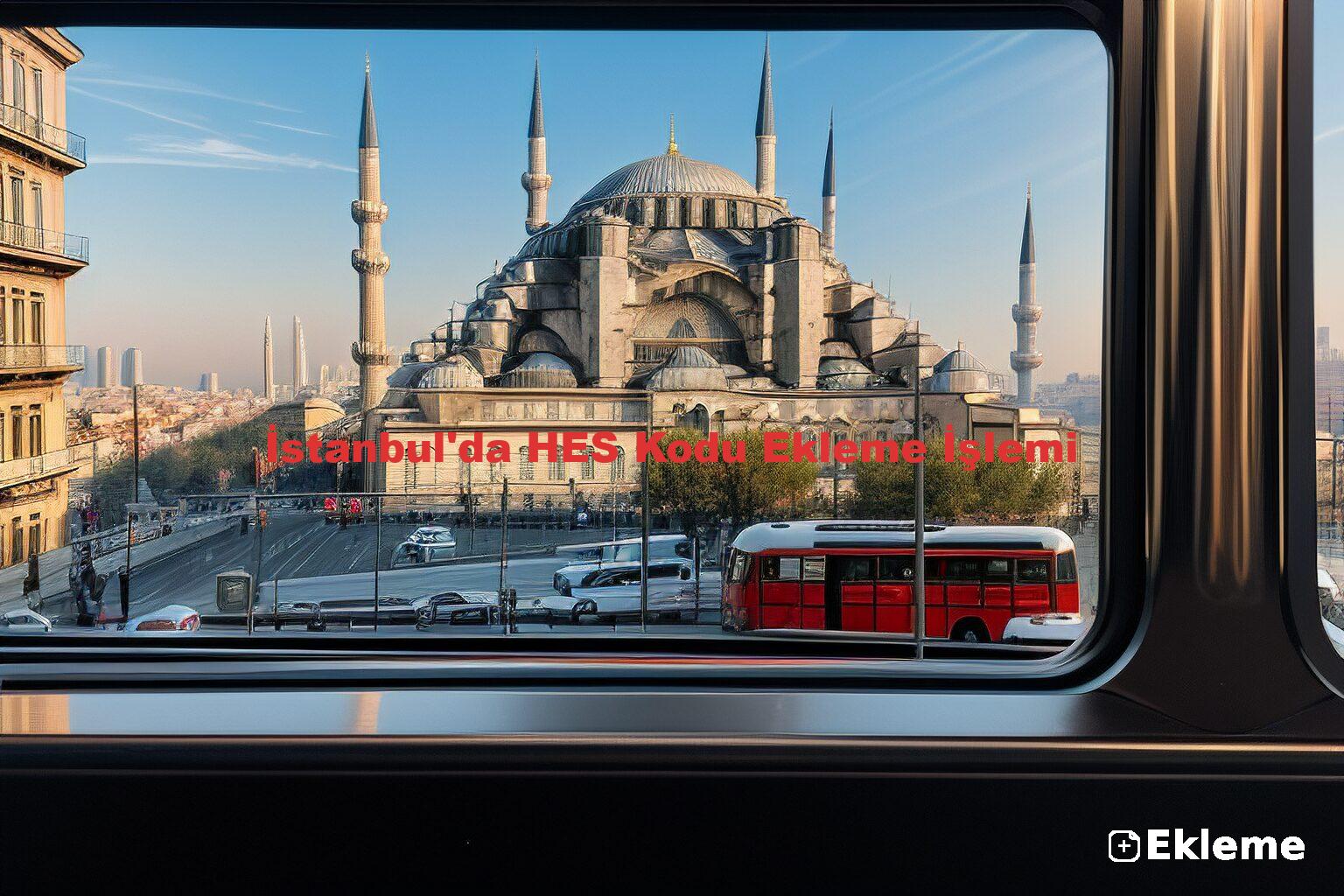 İstanbul'da HES Kodu Ekleme İşlemi