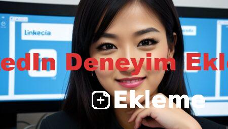 LinkedIn Deneyim Ekleme