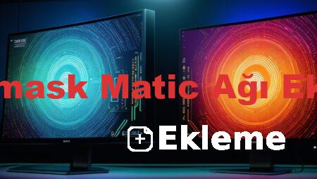 Metamask Matic Ağı Ekleme