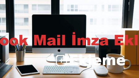 Outlook Mail İmza Ekleme