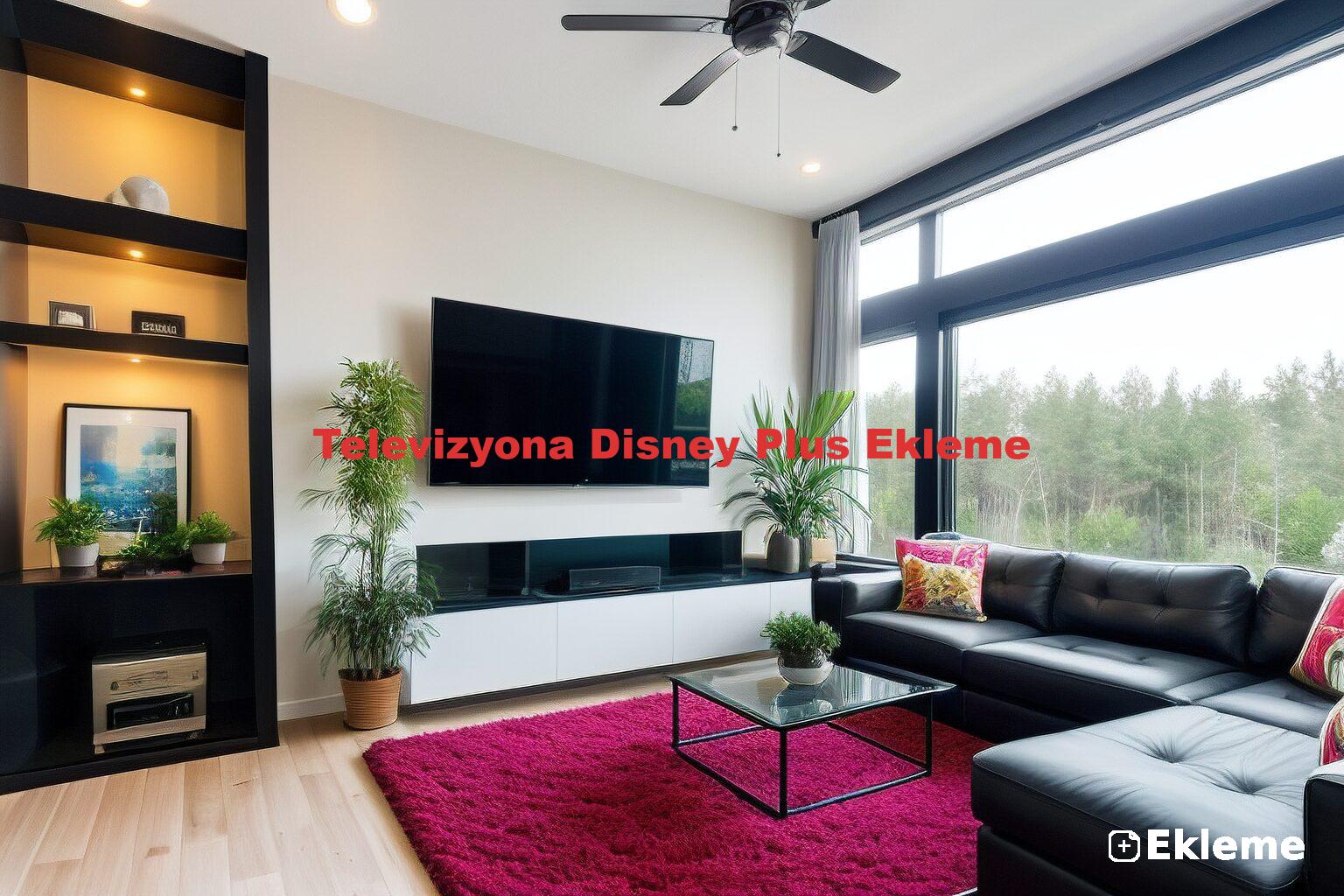 Televizyona Disney Plus Ekleme