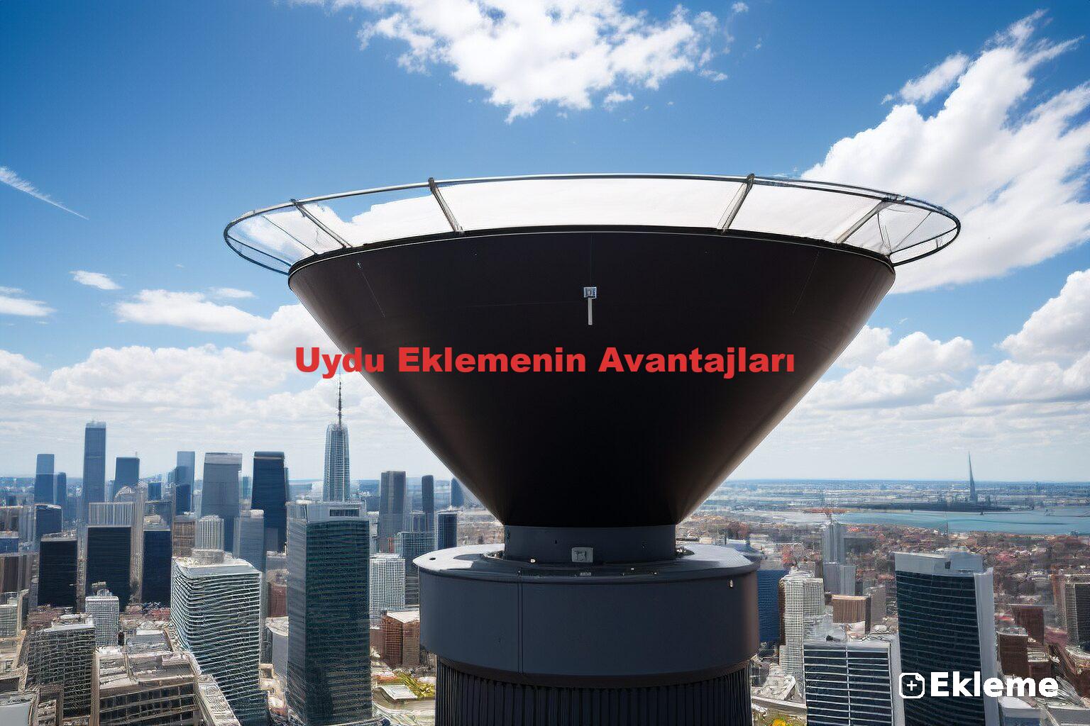 Uydu Eklemenin Avantajları