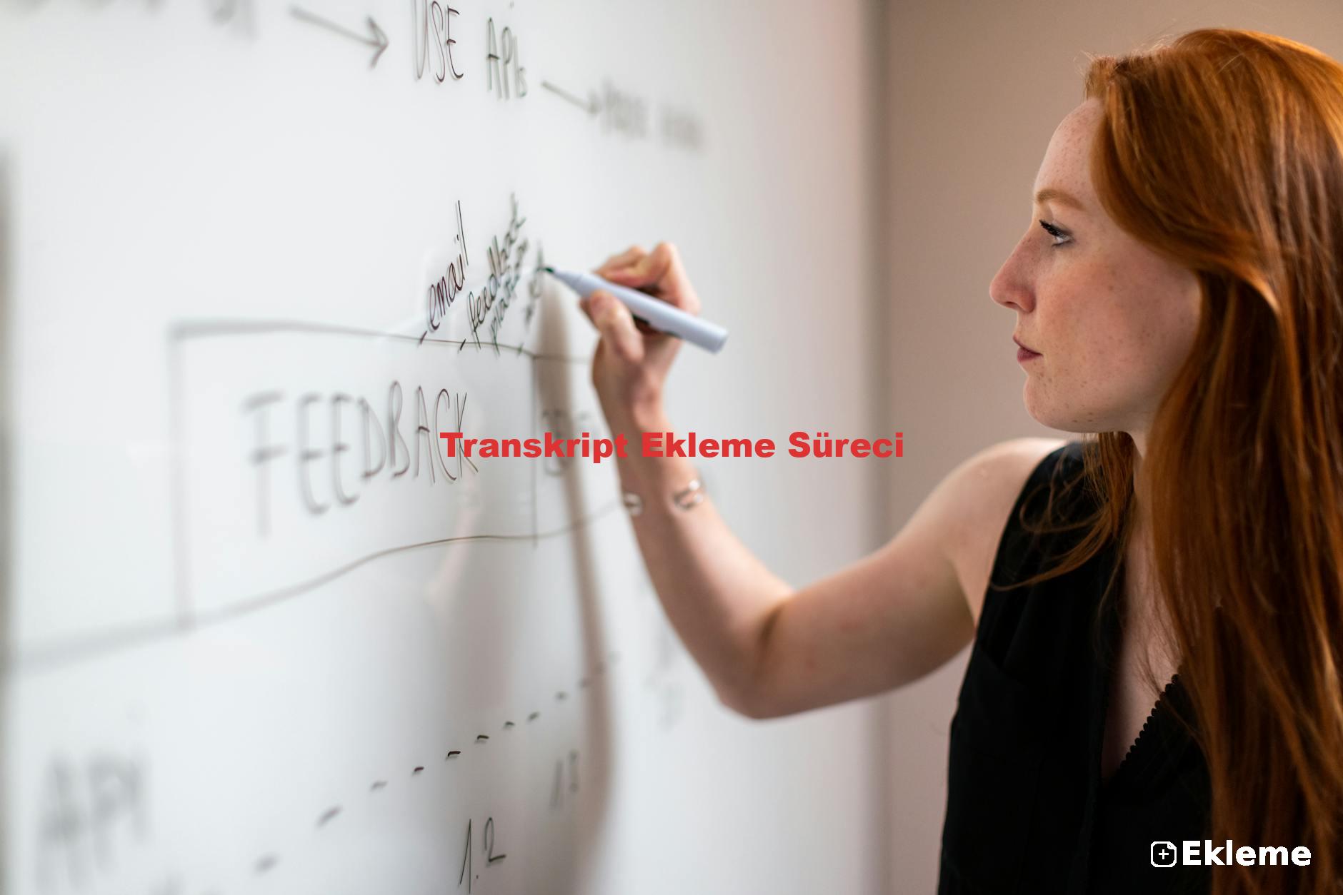 Transkript Ekleme Süreci
