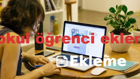 e okul öğrenci ekleme
