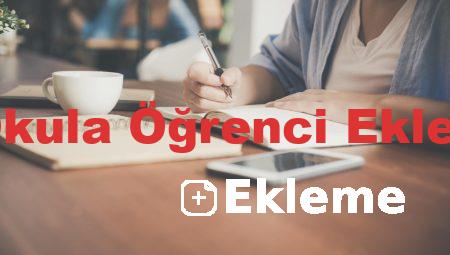 E Okula Öğrenci Ekleme