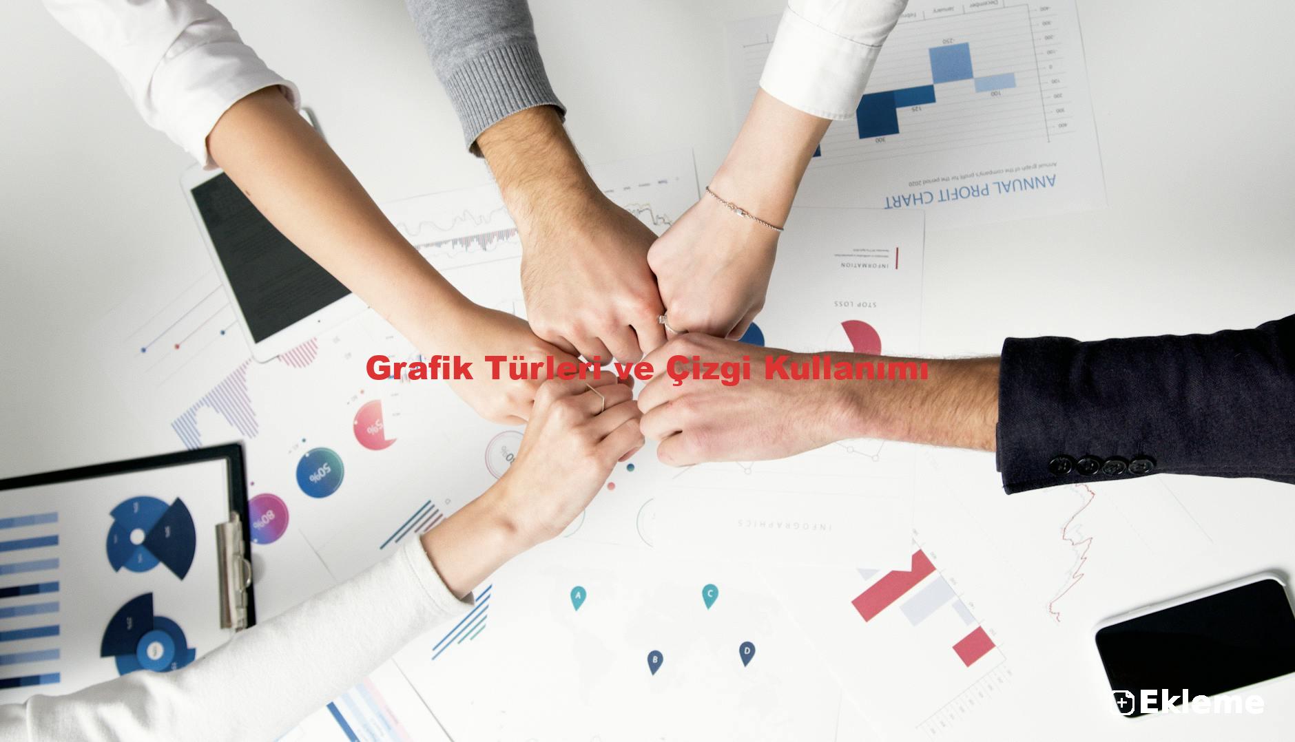 Grafik Türleri ve Çizgi Kullanımı