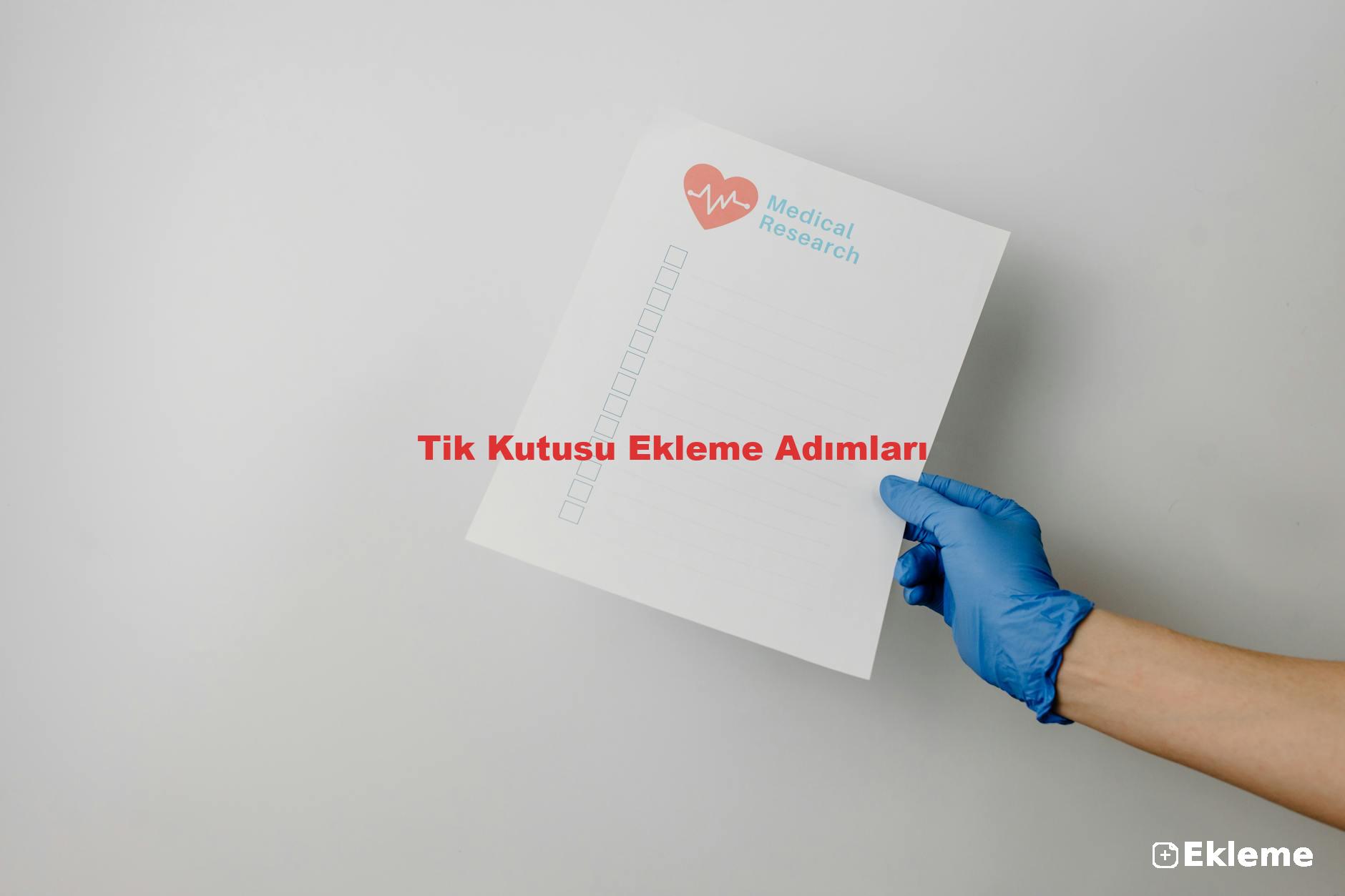 Tik Kutusu Ekleme Adımları