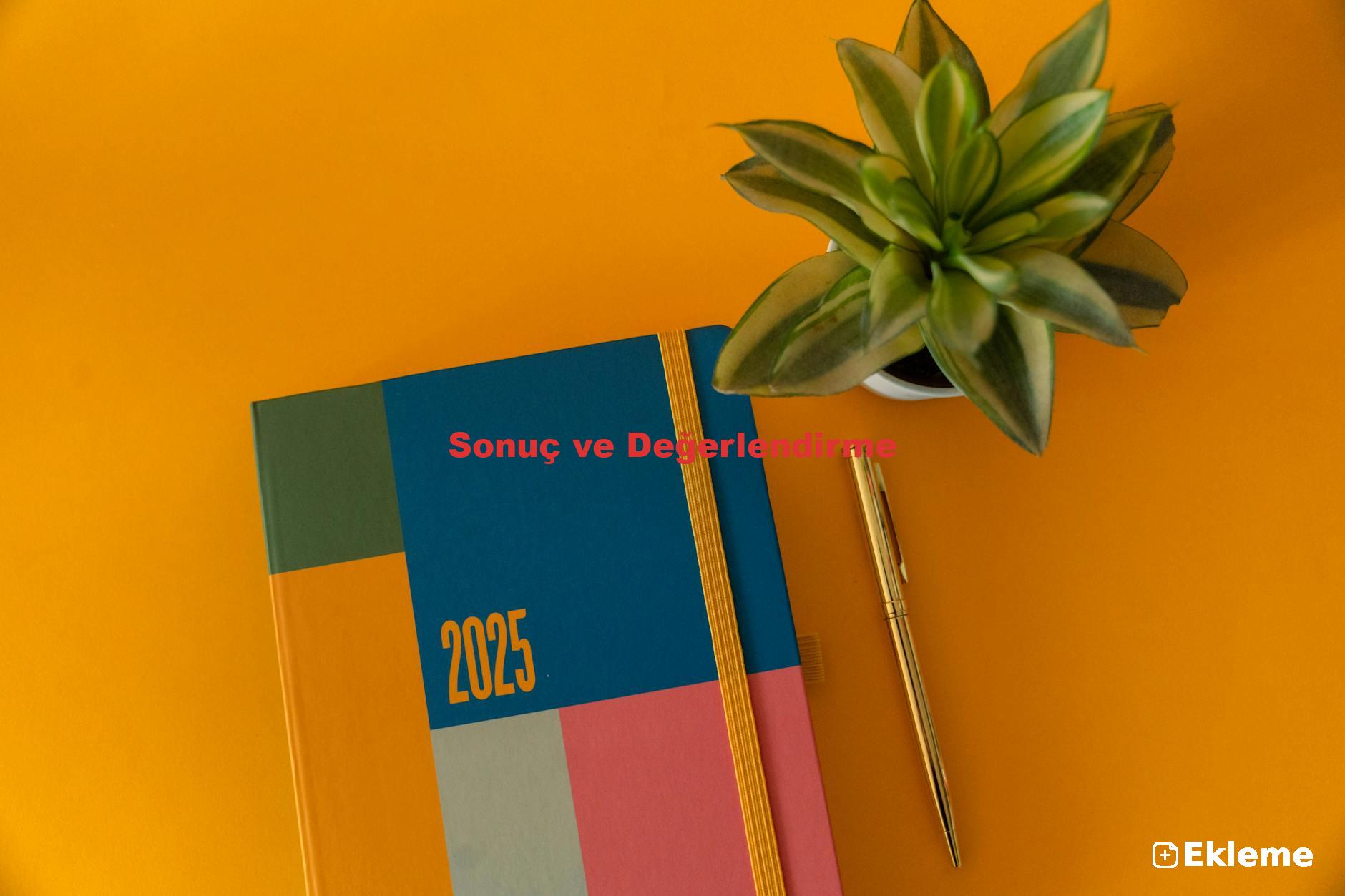 Sonuç ve Değerlendirme