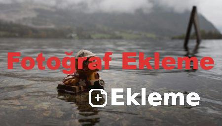Fotoğraf Ekleme
