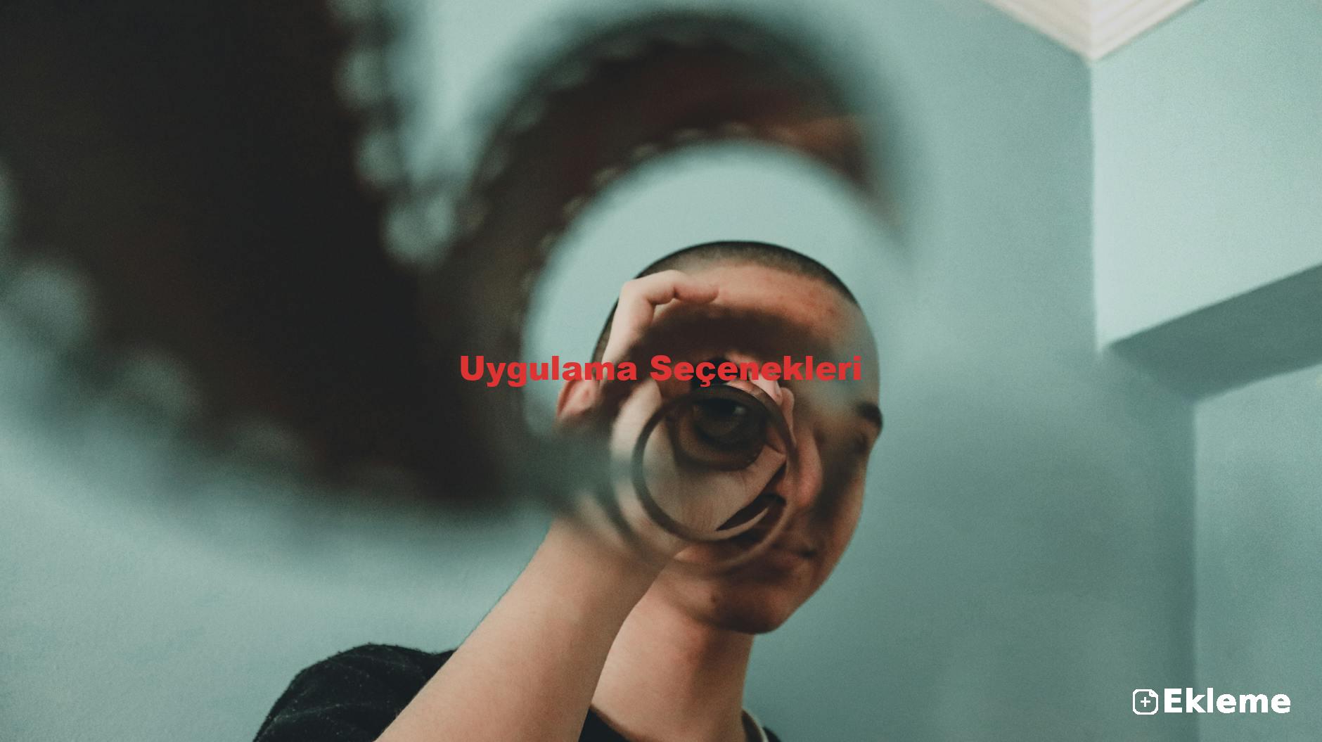 Uygulama Seçenekleri