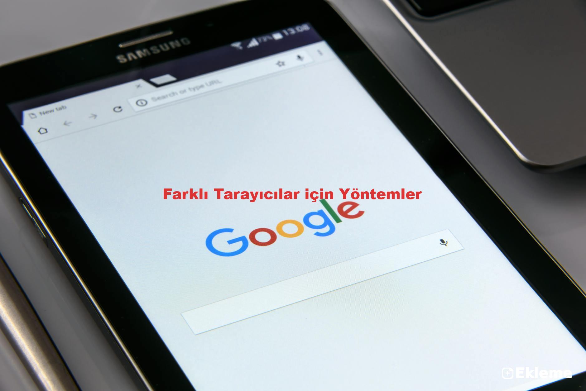 Farklı Tarayıcılar için Yöntemler