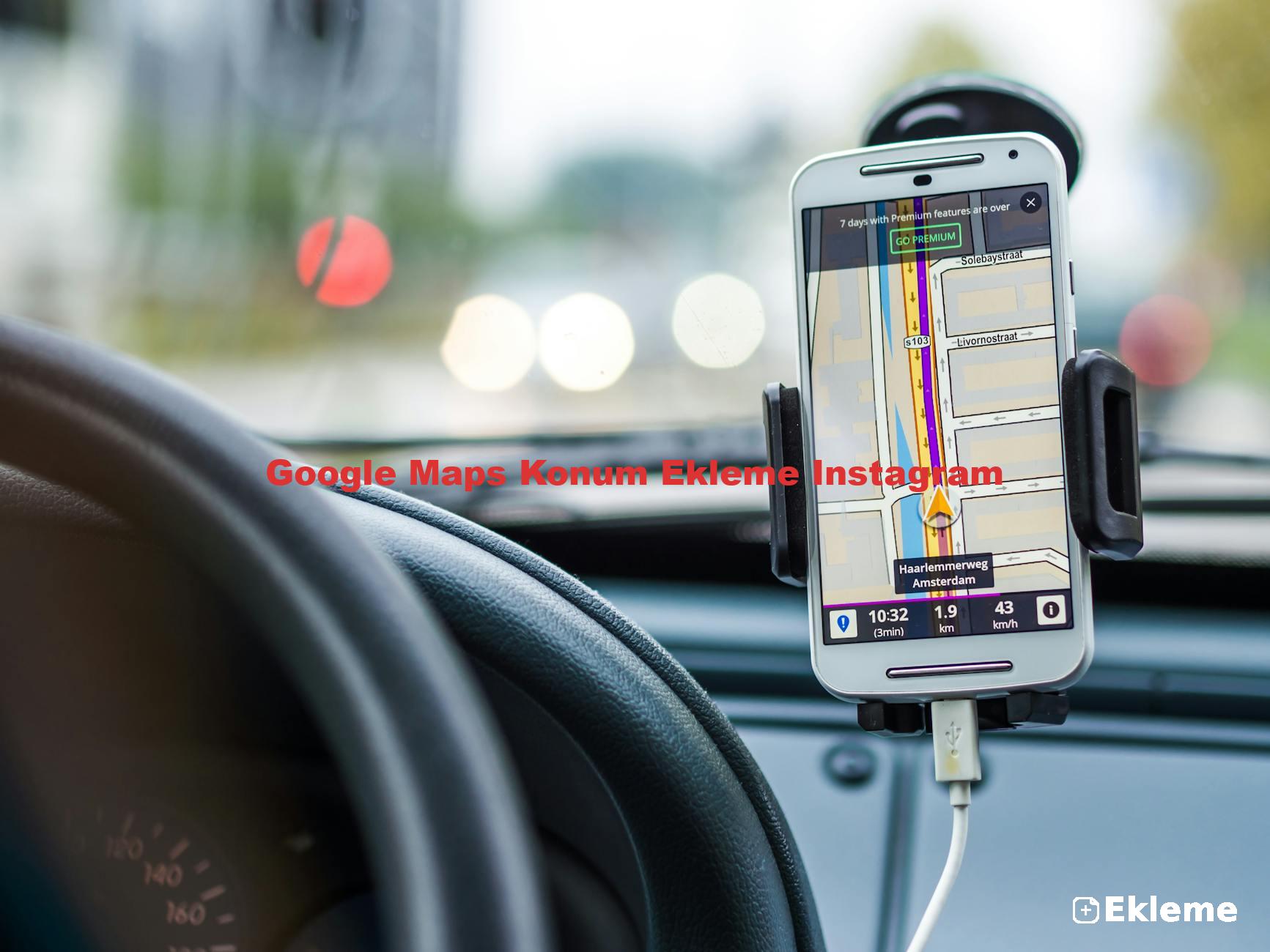Google Maps Konum Ekleme Instagram