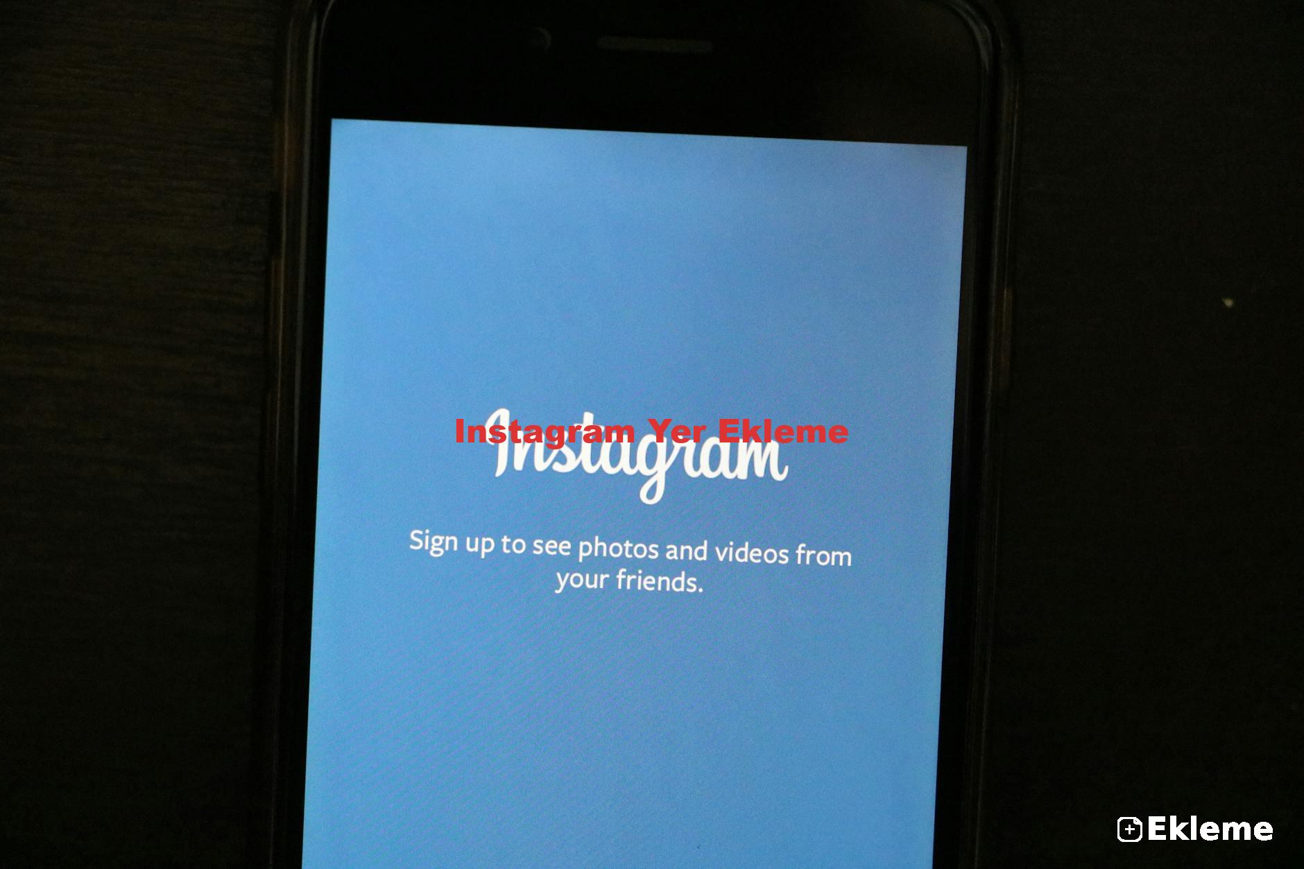 Instagram Yer Ekleme