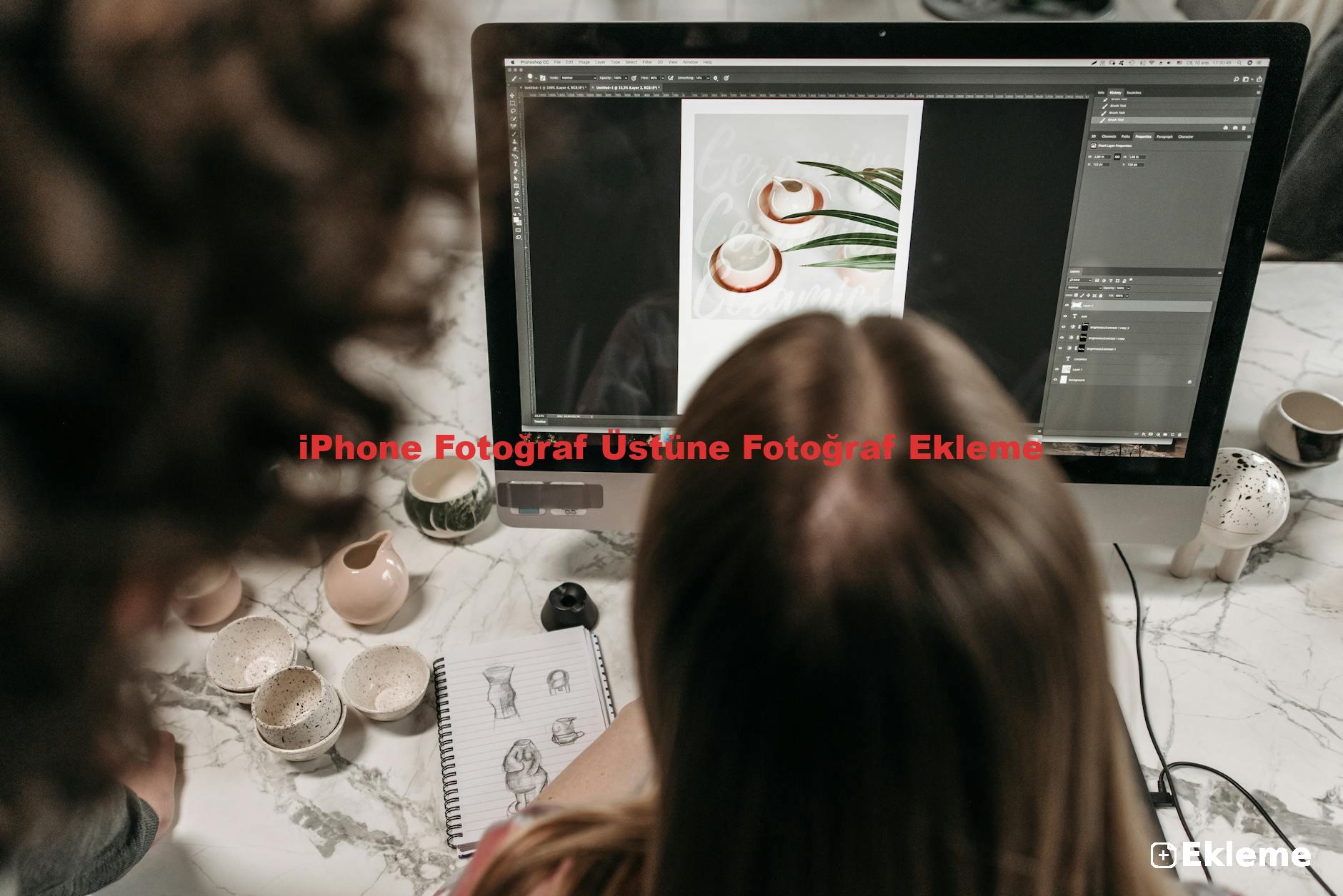 iPhone Fotoğraf Üstüne Fotoğraf Ekleme