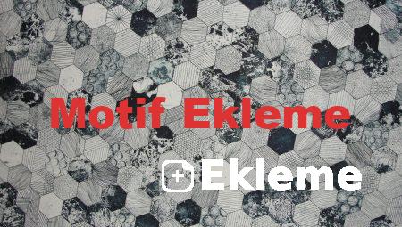 Motif Ekleme