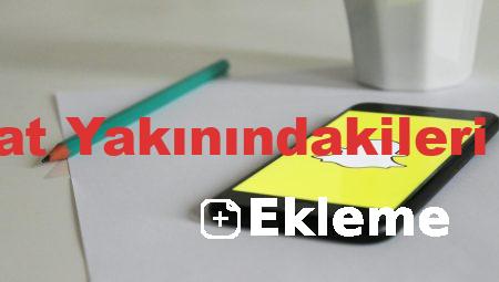 Snapchat Yakınındakileri Ekleme