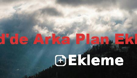 Word’de Arka Plan Ekleme