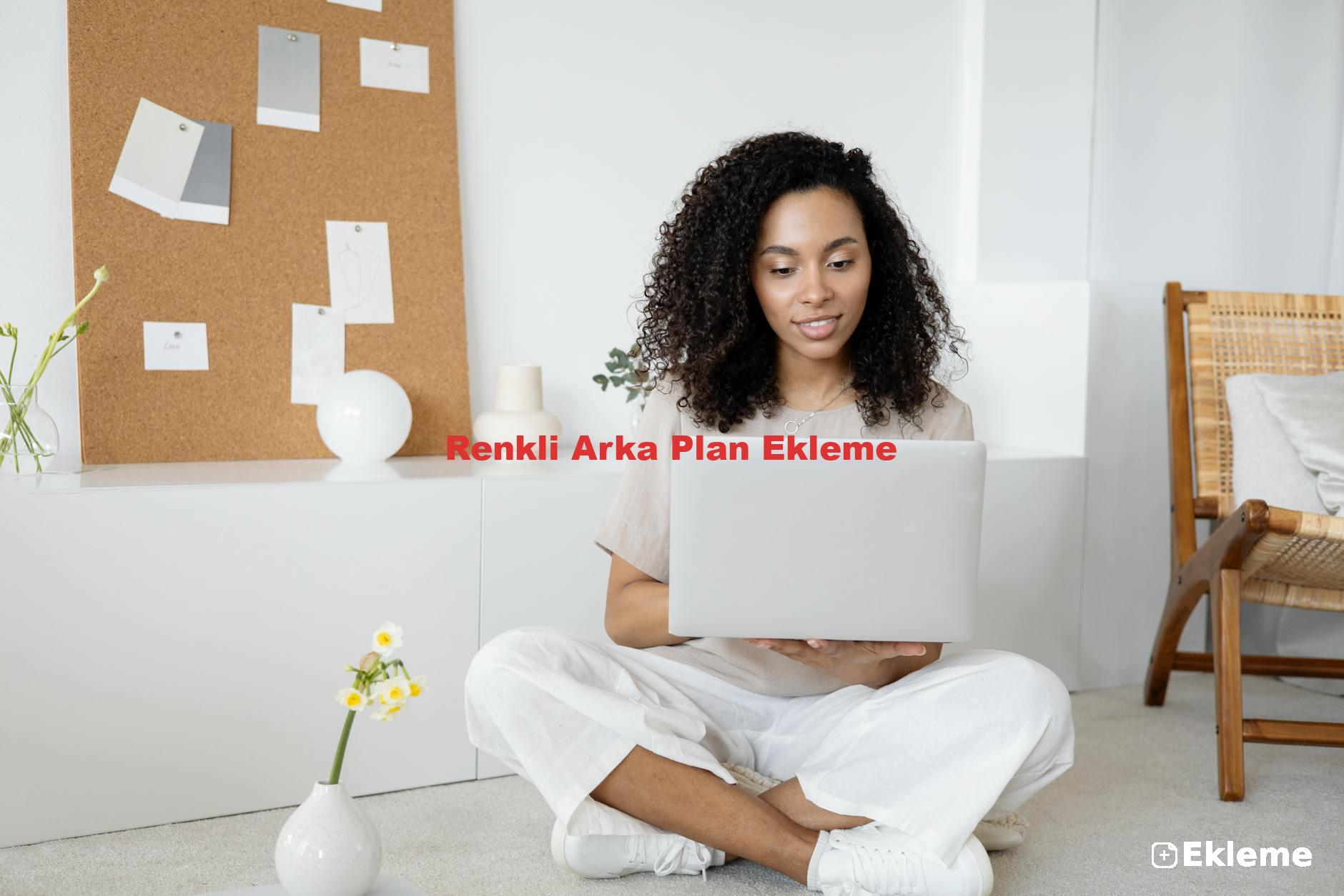 Renkli Arka Plan Ekleme