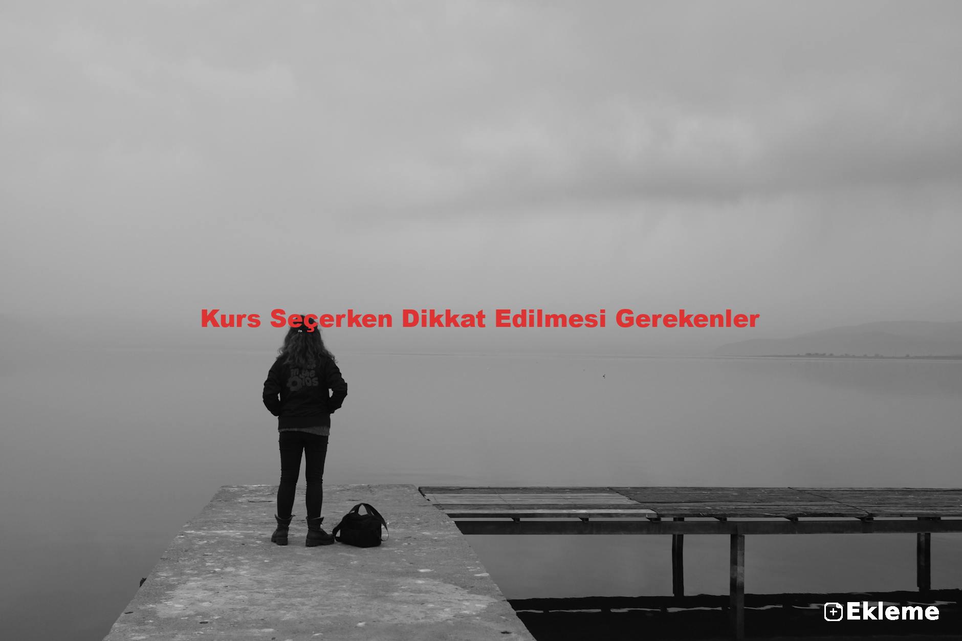 Kurs Seçerken Dikkat Edilmesi Gerekenler